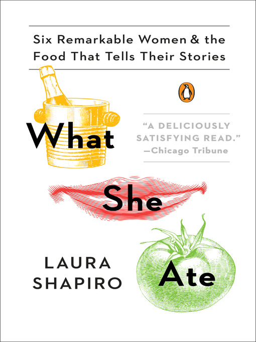 Title details for What She Ate by Laura Shapiro - Wait list